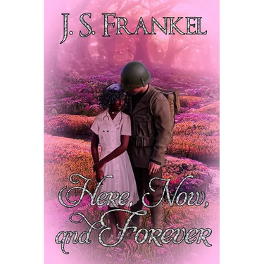 Here, Now, and Forever