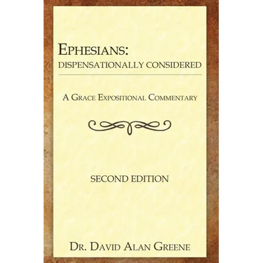 Ephesians: Dispensationally Considered