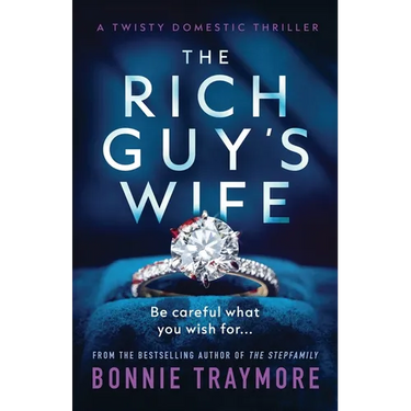 The Rich Guy's Wife: A Twisty Domestic Thriller
