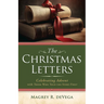 The Christmas Letters: Celebrating Advent with Those Who Told the Story First