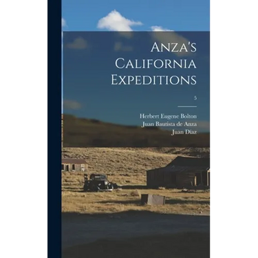 Anza's California Expeditions; 5