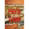 A Piece of the Town