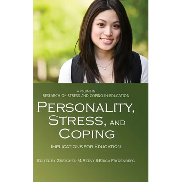 Personality, Stress, and Coping: Implications for Education