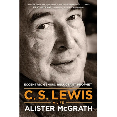 C. S. Lewis -- A Life: Eccentric Genius, Reluctant Prophet