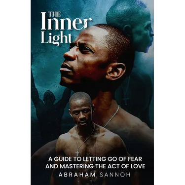The Inner Light: A guide to letting go of fear and mastering the act of love