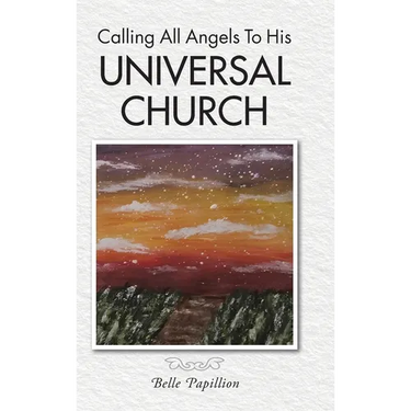 Calling All Angels To His Universal Church