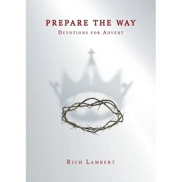Prepare the Way: Devotions for Advent