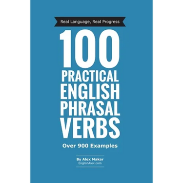 100 Practical English Phrasal Verbs