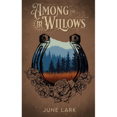 Among the Willows: A Thornbrush Ranch Romance