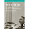 The Speech: The Story Behind Dr. Martin Luther King Jr.'s Dream (Updated Edition)