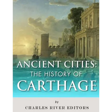 Ancient Cities: The History of Carthage
