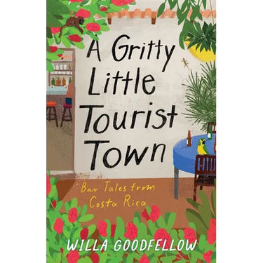 A Gritty Little Tourist Town: Bar Tales from Costa Rica