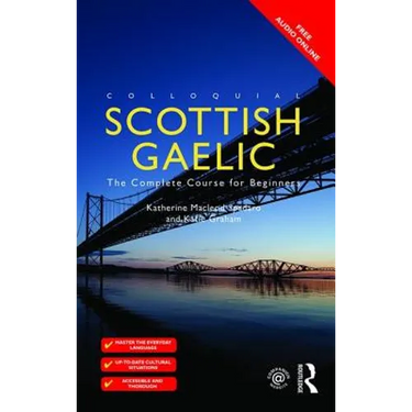 Colloquial Scottish Gaelic: The Complete Course for Beginners