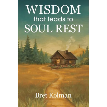 Wisdom That Leads to Soul Rest