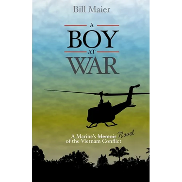 A Boy at War: A Marine's Novel of the Vietnam War