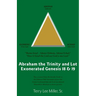 Abraham The Trinity And Lot Exonerated Genesis 18 & 19: Abraham and the Trinity and Lot Exonerated