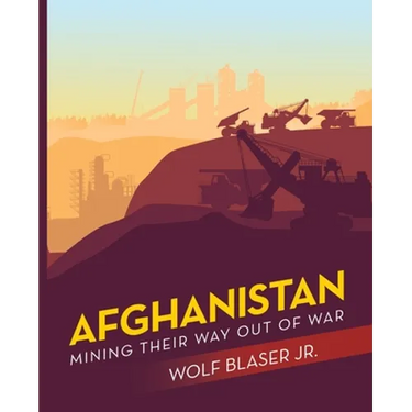 Afghanistan: Mining Their Way out of War