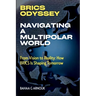 BRICS Odyssey: From Vision to Reality: How BRICS Is Shaping Tomorrow