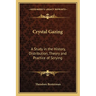 Crystal Gazing: A Study in the History, Distribution, Theory and Practice of Scrying