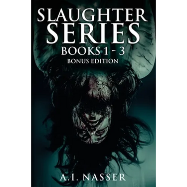 Slaughter Series Books 1 - 3 Bonus Edition: Scary Horror Story with Supernatural Suspense