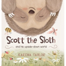 Scott the Sloth: And his upside down world