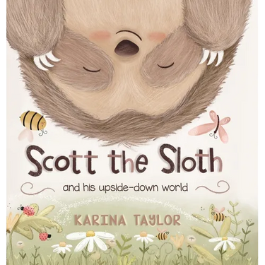 Scott the Sloth: And his upside down world