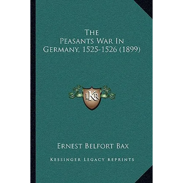 The Peasants War In Germany, 1525-1526 (1899)