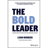 The Bold Leader: Decide What Matters and Deliver What Counts