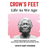 Crow's Feet: Life As We Age