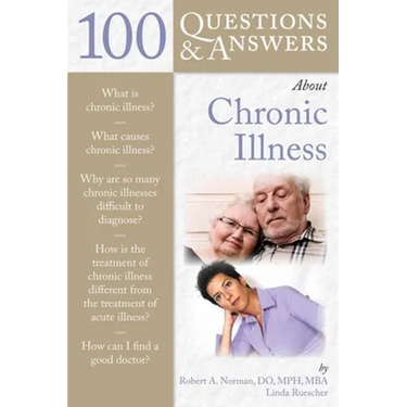 100 Questions & Answers about Chronic Illness: .