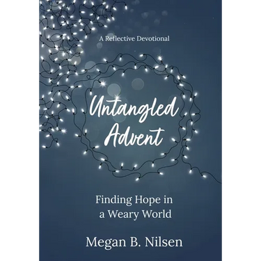 Untangled Advent: Finding Hope in a Weary World