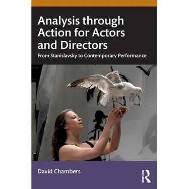 Analysis Through Action for Actors and Directors: From Stanislavsky to Contemporary Performance