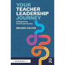 Your Teacher Leadership Journey: A Blueprint for Growth and Success
