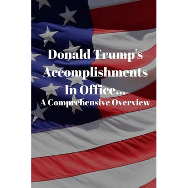 Donald Trump's Accomplishments in office A Comprehensive Overview: (Or Lack Thereof): Funny Book (6" X 9")
