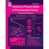 Intellectual Property Rights in Pharmaceutical Industry: Theory and Practice