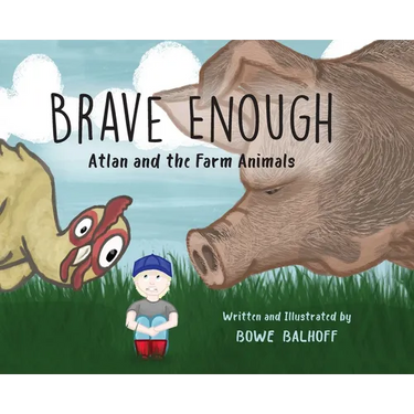 Brave Enough: Atlan and the Farm Animals