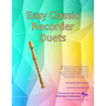 Easy Classic Recorder Duets: With one very easy part, and the other more difficult. Comprises favourite melodies from the world's greatest composer