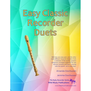 Easy Classic Recorder Duets: With one very easy part, and the other more difficult. Comprises favourite melodies from the world's greatest composer