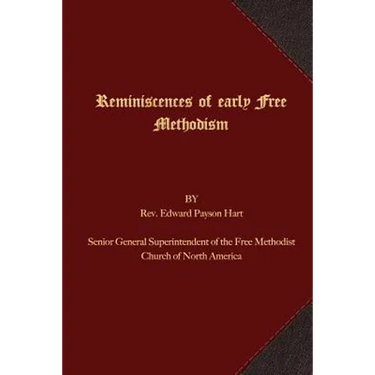 Reminiscences of Early Free Methodism