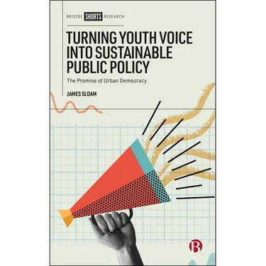 Turning Youth Voice Into Sustainable Public Policy: The Promise of Urban Democracy