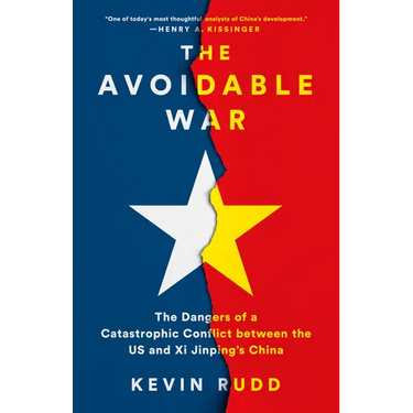 The Avoidable War: The Dangers of a Catastrophic Conflict Between the US and Xi Jinping's China