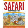 Safari Activity Book: Rumble in the Jungle With Puzzles and Mazes