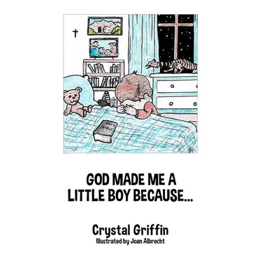 God Made Me a Little Boy Because...