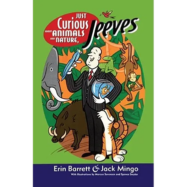Just Curious about Animals and Nature, Jeeves