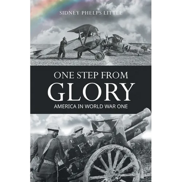 One Step From Glory: America In World War One