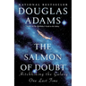 The Salmon of Doubt: Hitchhiking the Galaxy One Last Time