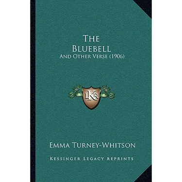 The Bluebell: And Other Verse (1906)