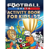 Football Crazy Activity Book For Kids Age 5-7