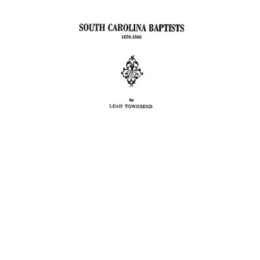 South Carolina Baptists, 1670-1805