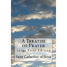A Treatise of Prayer: Large Print Edition